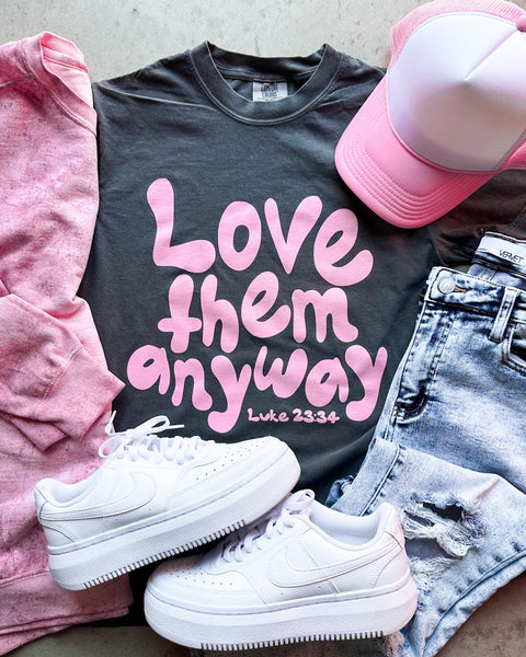 Love Them Anyway Tee/Longsleeve