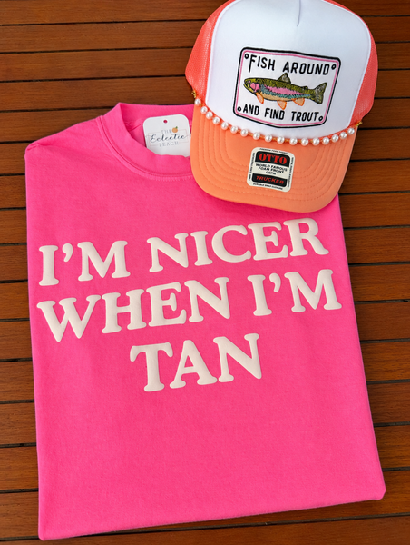 Nicer When I'm Tan Tee