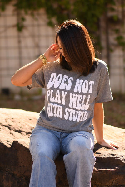 Play Well With Stupid Tee