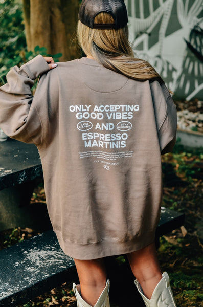 Good Vibes & Espresso Martinis Tee/Sweatshirt