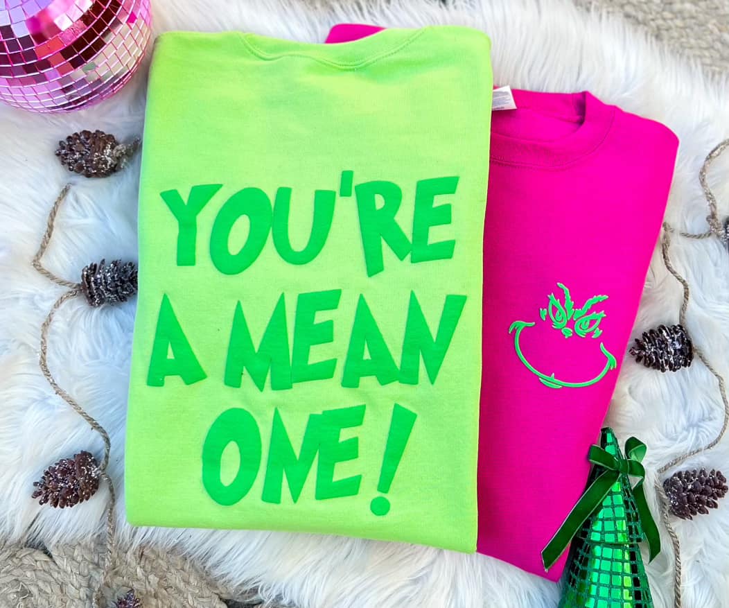 You're A Mean One Sweatshirt