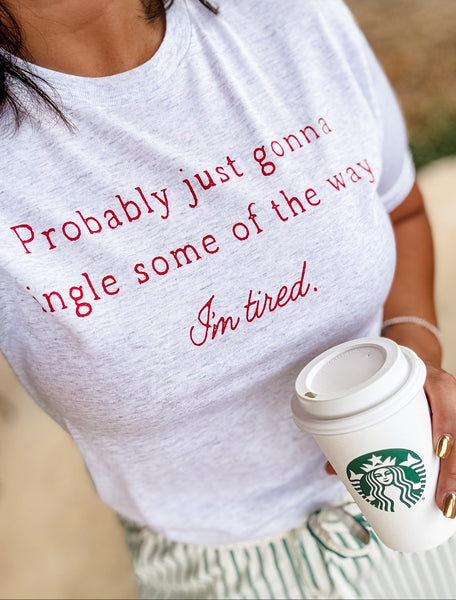 Jingle Some of The Way Tee/Sweatshirt