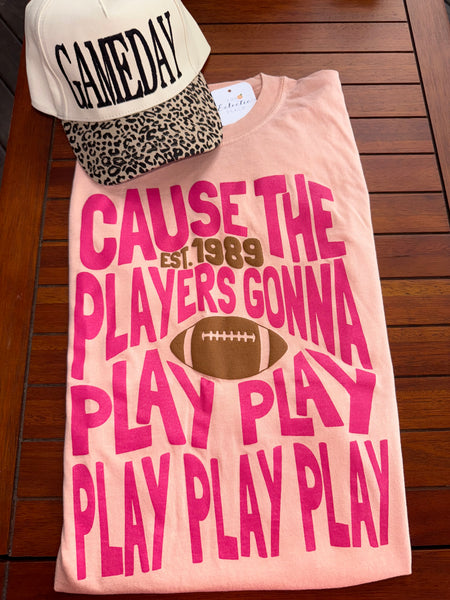 Players Gonna Play Tee
