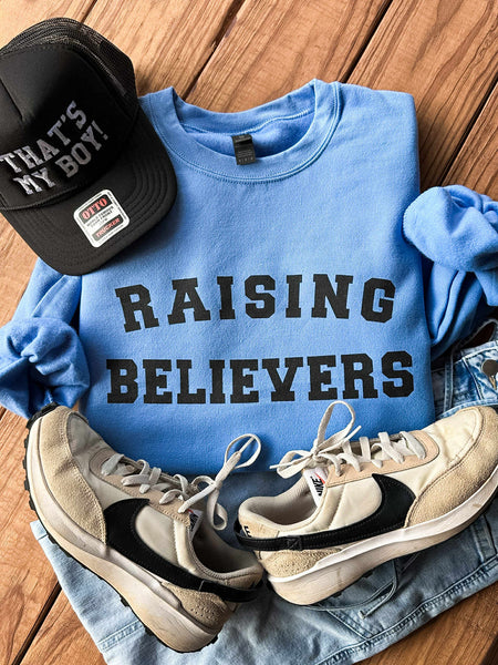Raising Believers Sweatshirt
