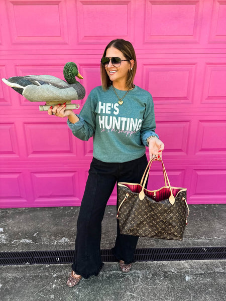 He's Hunting, So I'm Shopping Sweatshirt