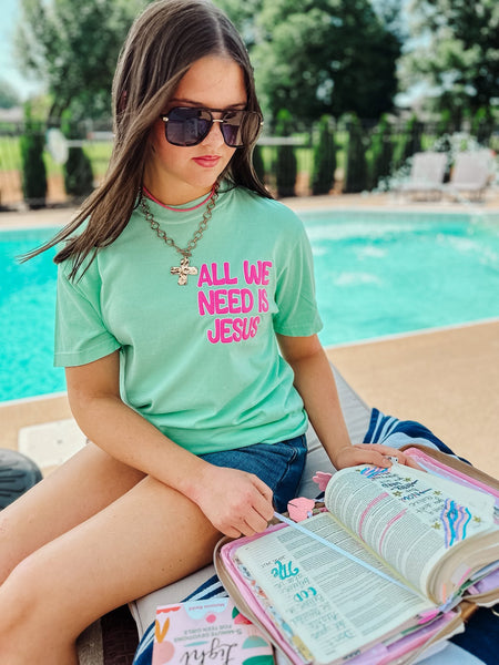 All We Need Is Jesus Tee
