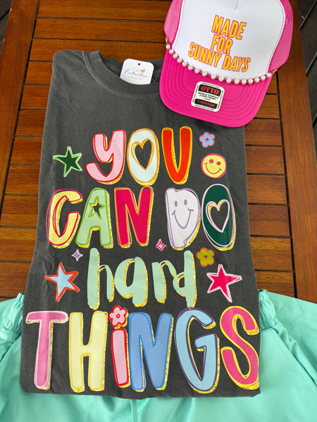 You Can Do Hard Things Tee