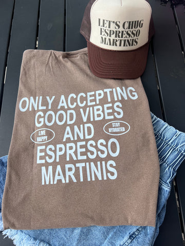 Good Vibes & Espresso Martinis Tee/Sweatshirt