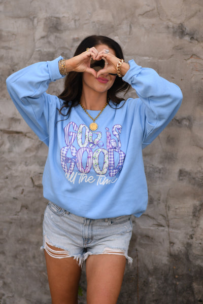 God Is Good All The Time Sweatshirt