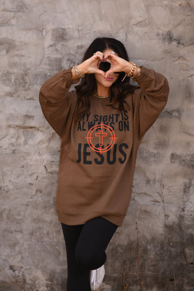 My Sight Is Always On Jesus Sweatshirt