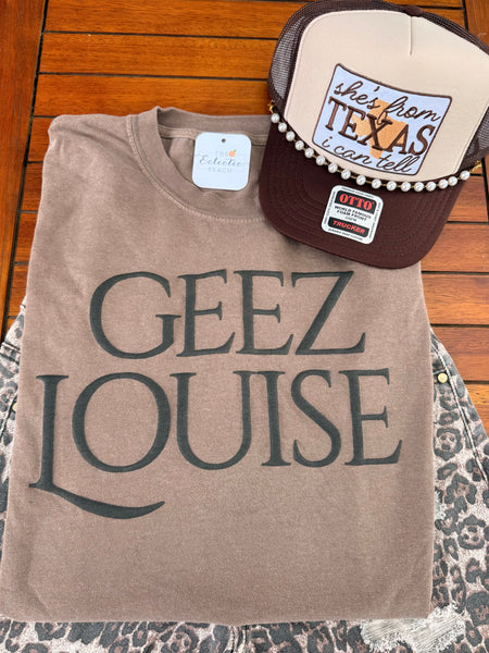 Geez Louise Tee
