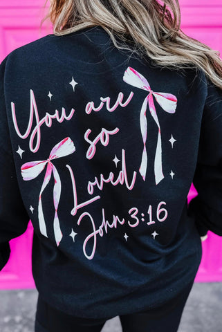 You Are So Loved Sweatshirt