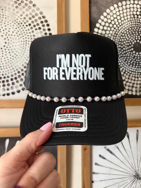 I'm Not For Everyone Trucker *2 colors