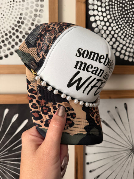 Somebody's Mean Wife Leopard/Camo Trucker