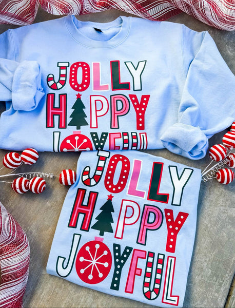 Jolly Happy Joyful Sweatshirt