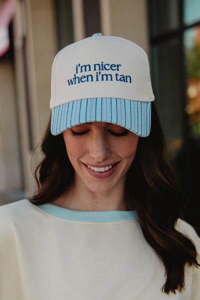 I'm Nicer When I'm Tan Hat *11 Colors