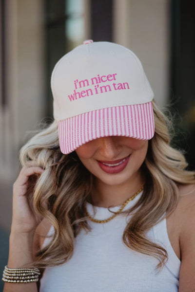 I'm Nicer When I'm Tan Hat *11 Colors