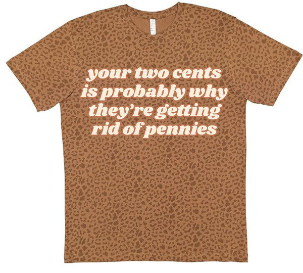 Your Two Cents Tee