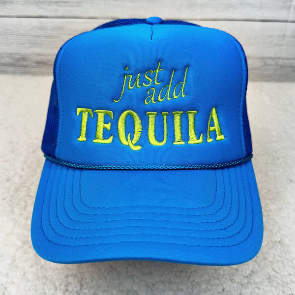 Just Add Tequila Trucker