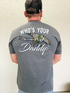 Who's Your Daddy Tee