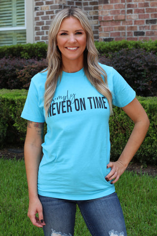 Simply Never On Time Tee