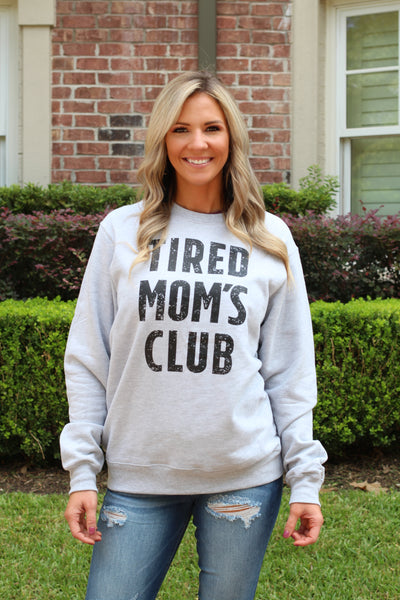 Tired Mom’s Club Sweatshirt
